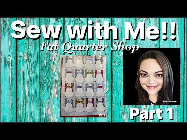 Sew with me! Snowman Society from Jolly Box 2024  by Fat Quarter Shop - Part 1