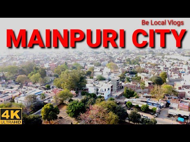 MAINPURI CITY | मैनपुरी | DRONE SHOT 4K | UP84 | Be Local Vlogs