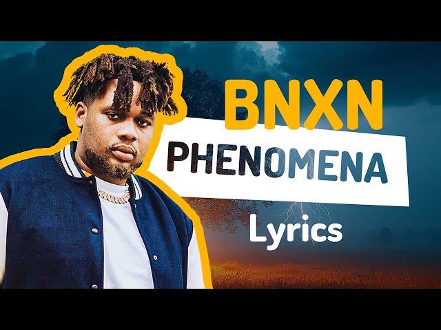 BNXN - Phenomena (Lyrics)