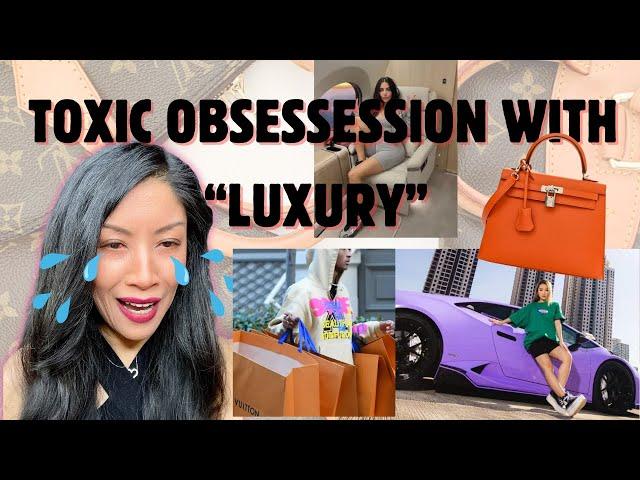 TOXIC OBSESSION WITH LIVING A LUXURY LIFE