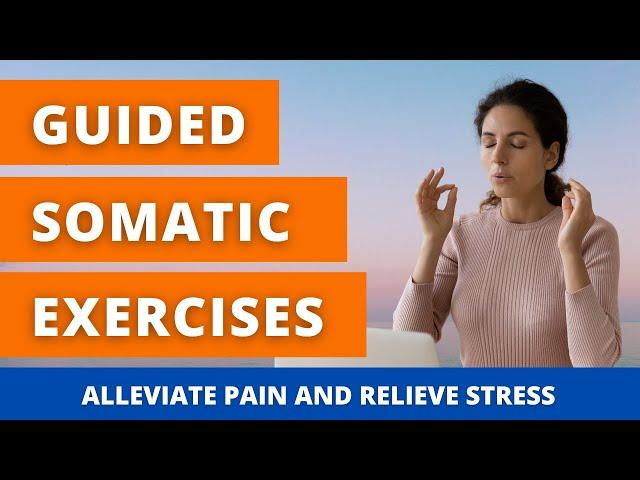 Guided Somatic Exercises