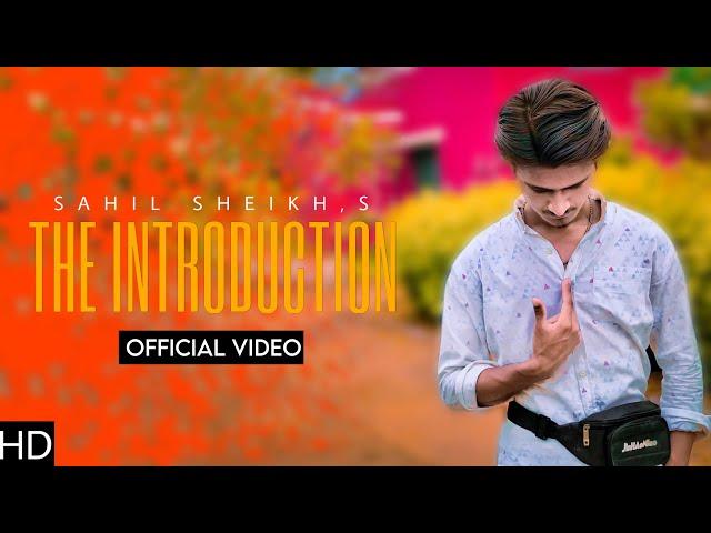 THE INTRODUCTION | SAHIL SHEIKH | (Official Video) LATEST PUNJABI SONG 2023 #latestpunjabisongs