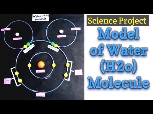 Model of water molecule/ H²O physics school project/science project for exhibition/kansal creation