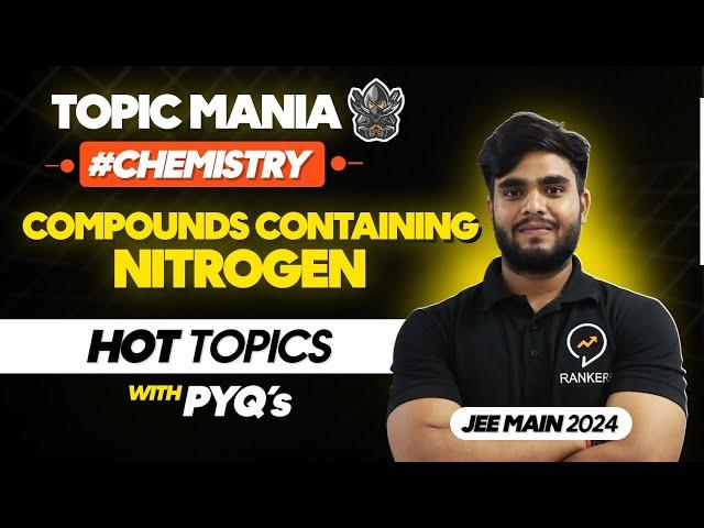 Topic Mania - Compounds Containing Nitrogen