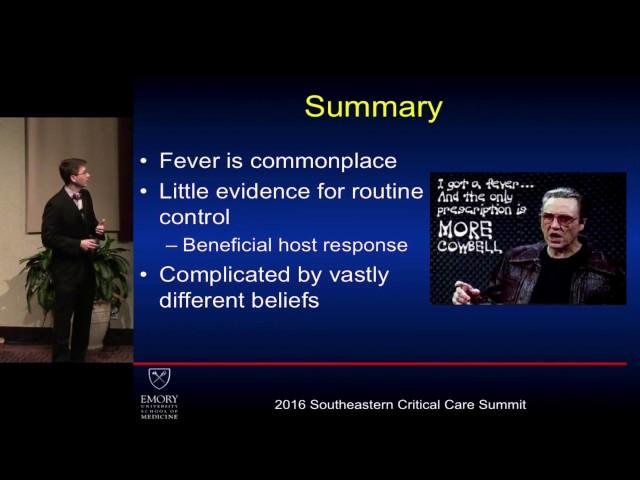 It’s getting hot in here: Fever in the ICU - William Randy Hunt, MD