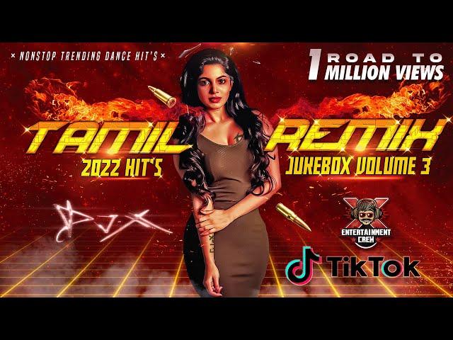 [DJ-X] Tamil Remix 2022 Hit's - JUKEBOX VOLUME 3 | Nonstop Trending Dance Hit's