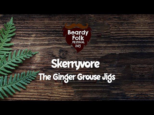 Skerryvore : The Ginger Grouse Jigs (Live At Beardy Folk Festival 2023)