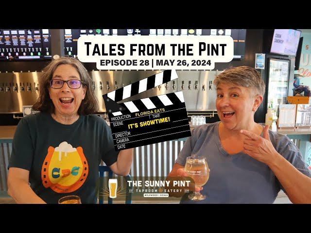 Tales from The Pint Ep. 28 - Florida Eats - It's Showtime! (05.26.24)