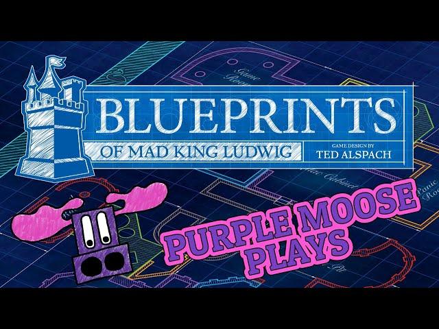 Purple Moose Plays...Blueprints of Mad King Ludwig (solo) - Review Copy