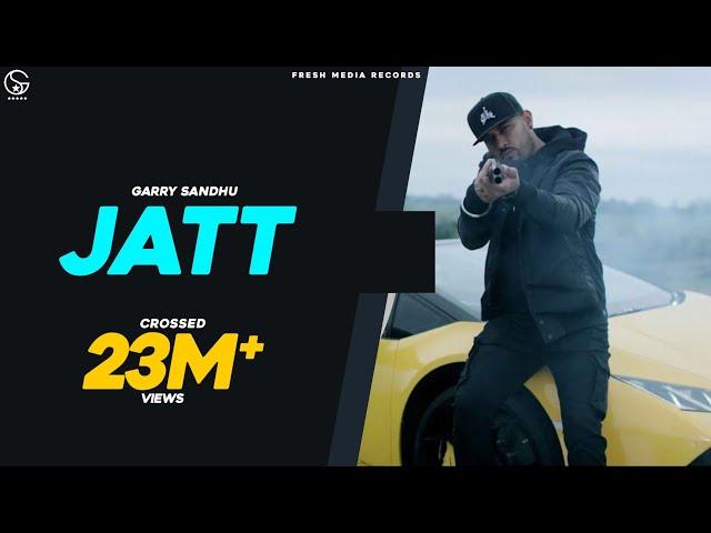 Jatt | Garry Sandhu ft. Sultaan | Official Video Song | J Statik | Fresh Media Records