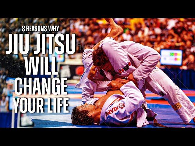 Jiu Jitsu Will Change Your Life, 8 Reasons Why