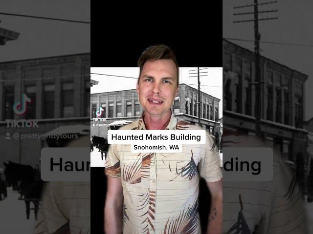 Snohomish, WA - The Haunted Marks Building