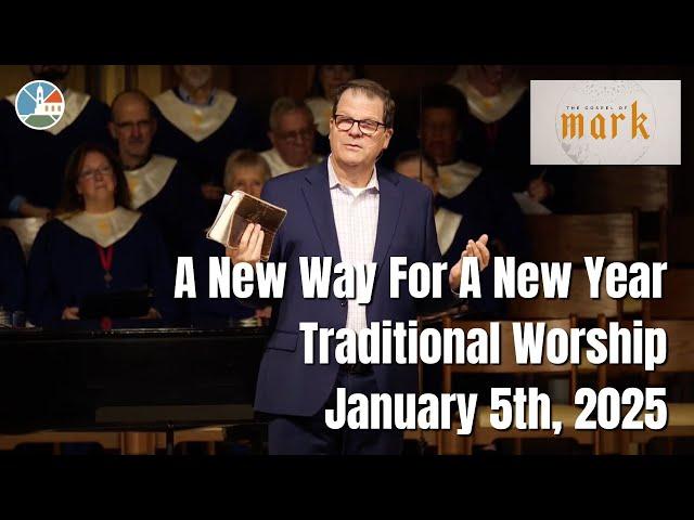 A New Way For A New Year - Traditional Worship for 9:00am January 5th, 2025