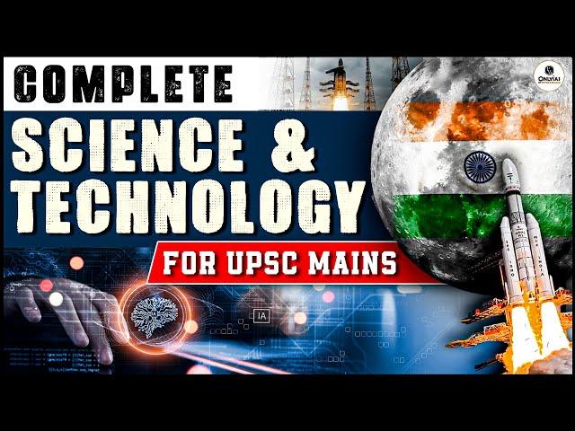 Complete Science & Technology For UPSC Mains @ One Place | UPSC 2023 - 24 | OnlyIAS