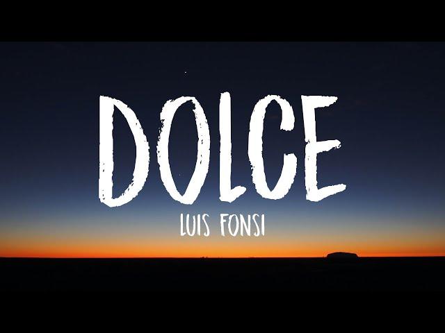 Luis Fonsi - Dolce (Letra/Lyrics)