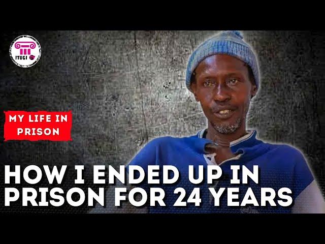 How robbery with violence led me to prison for 24 years - My life in Prison - Itugi TV