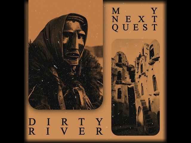 Dirty River : My next Quest