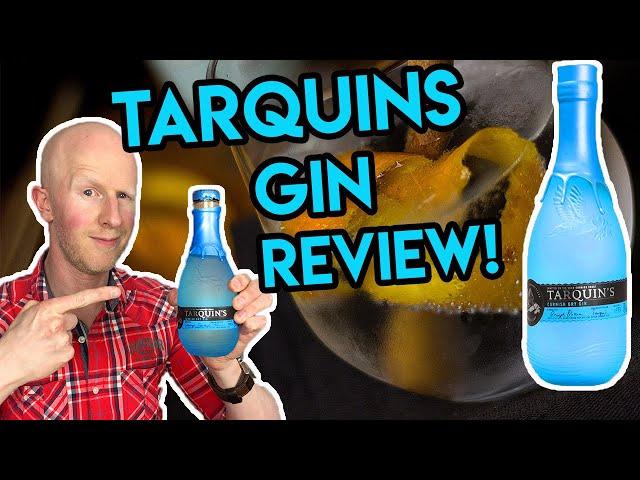 Tarquin's Gin Review!