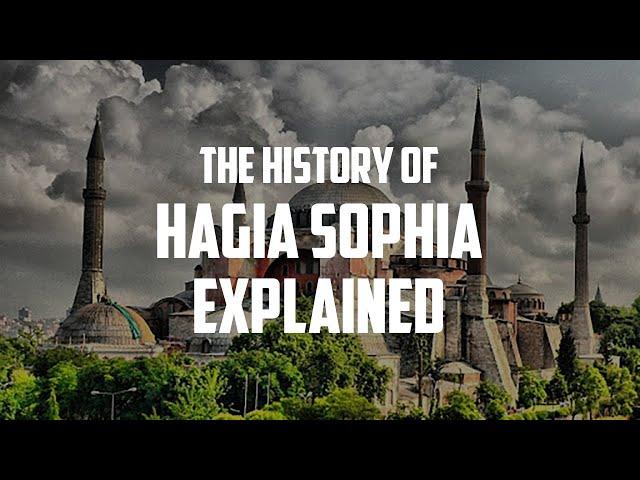 Why Hagia Sophia is So Important? The Whole History is Explained