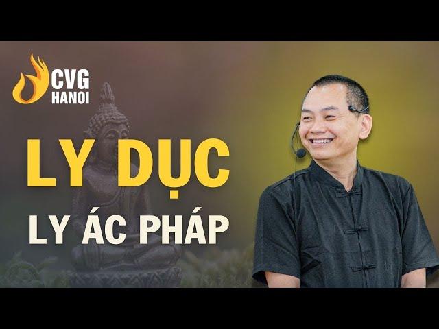 Ly dục, ly ác pháp | Ngô Minh Tuấn | Học Viện CEO Hà Nội