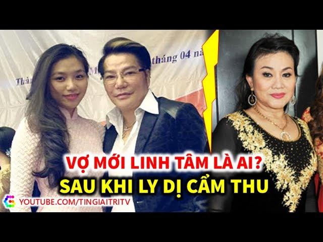 Vợ mới của Nghệ sĩ Linh Tâm là ai? - TIN GIẢI TRÍ