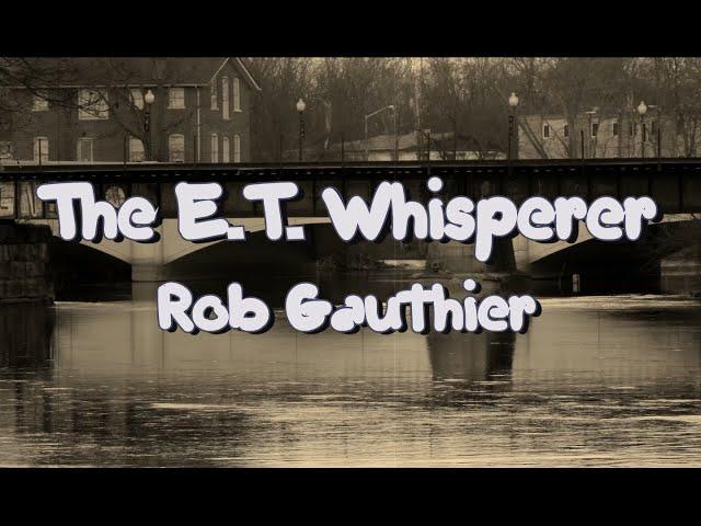 Welcome To the ET Whisperer Youtube Channel