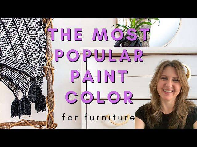 The Most POPULAR PAINT COLOR for Furniture