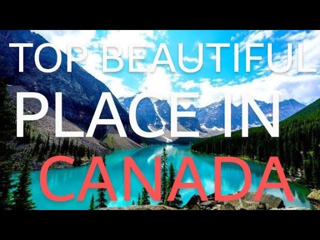 Top Beautiful Places In Canada|Technical Star