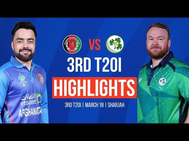 FULL MATCH HIGHLIGHTS | AFGHANISTAN VS IRELAND | 3RD T20I | Ireland Tour of Afghanistan 2024 | ACB