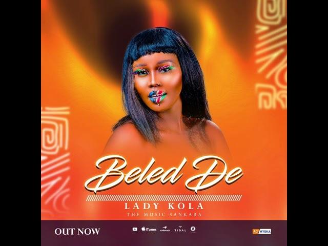 Lady Kola - beled De (Official Music)