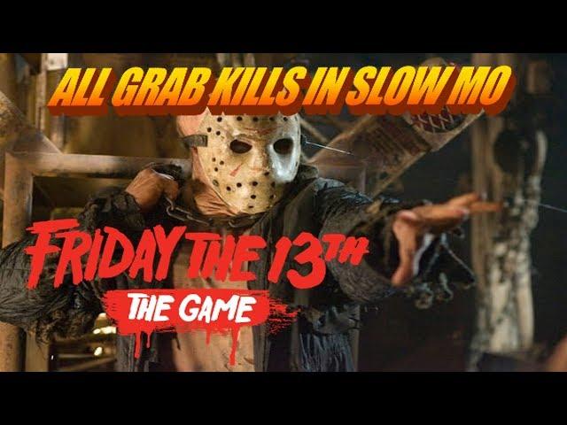 ALL JASON GRAB KILLS IN SLOW MO | Friday The 13th The Game 60FPS