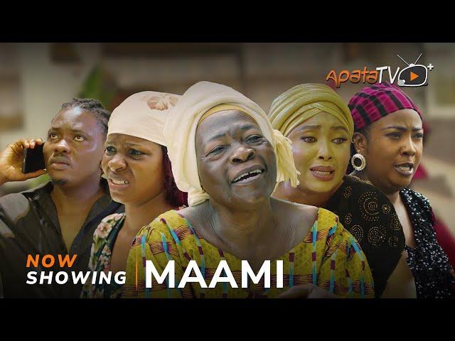 Maami - Yoruba Movie 2024 Drama Tope Osoba, Henry Ogbona, Bolanle Adigun, Kitan Bukola,Tola Oladokun