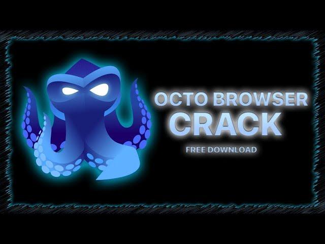 Octo Browser Free Crack | Download Antidetect Browser 2023