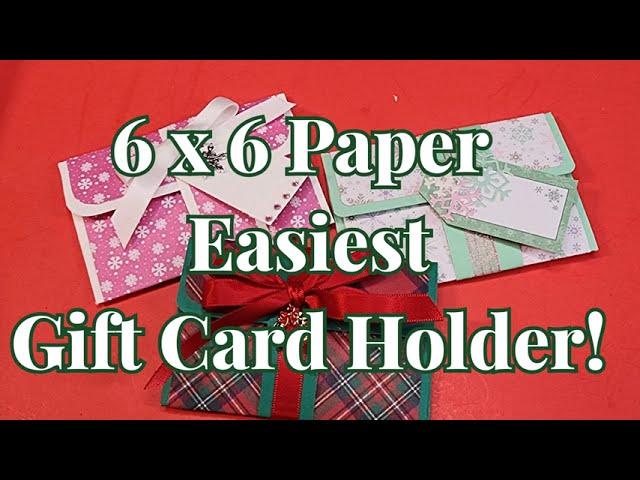 DIY 6x6 Paper Super Easy Gift Card Holder!!!