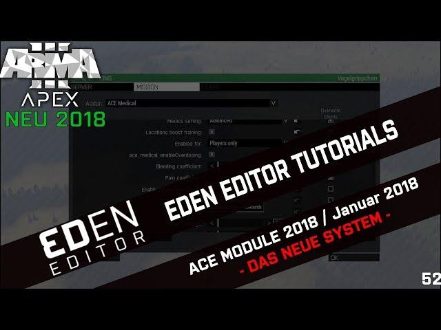 ► ARMA 3 EDEN EDITOR TUTORIAL 52 ► ACE MODULE VERSION 3.12. INKL. MEDIC MODULEN [GERMAN] [01/2018]