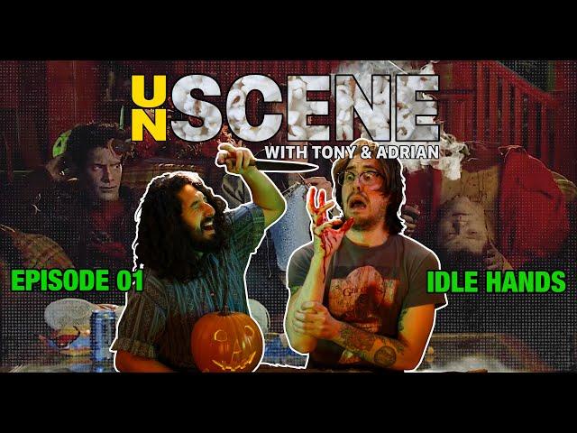 UNSCENE #01 - IDLE HANDS