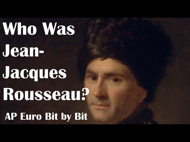 Who Was Rousseau? AP Euro Bit by Bit #27