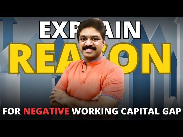 Explain Reason for Negative Working Capital Gap | CA Raja Classes