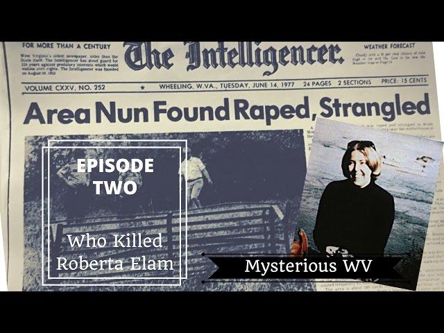 Murder of Roberta Elam| Mysterious WV