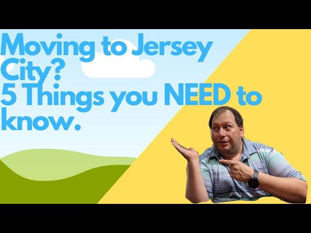 Things to Know Before Moving to Jersey City