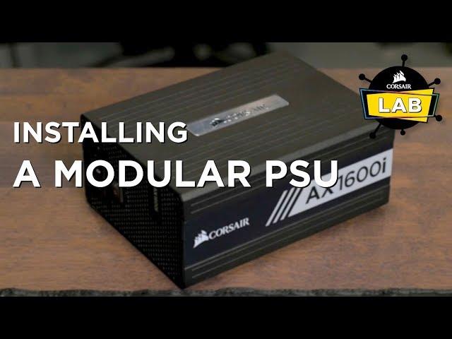 How To Install a CORSAIR Fully Modular Power Supply