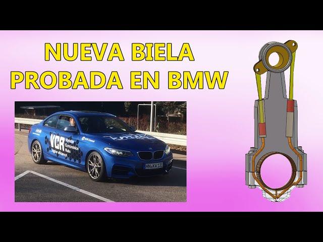 Asi funciona la Biela VCR  Probada en BMW.