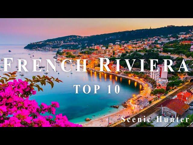 Top 10 Best Places To Visit In French Riviera | French Riviera Travel Guide