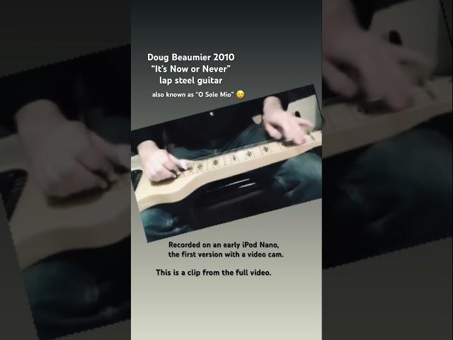 Lap Steel Guitar - “It’s Now or Never” - Doug Beaumier #steelguitar #lapsteel #pedalsteelguitar