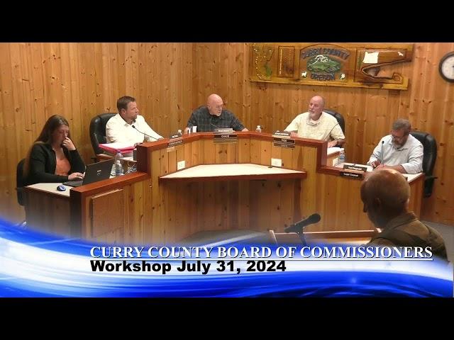 Curry County Board of Commissioners Special Meeting July 31, 2024