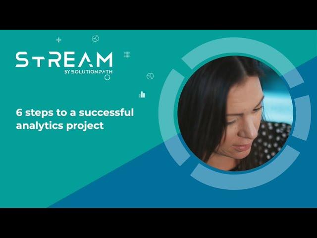6 steps to a successful analytics project
