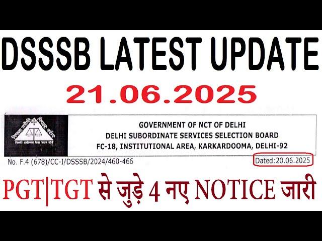 DSSSB LATEST UPDATE 21.06.2025 | 4 new NOTICEs related to PGT TGT TEACHERS RECRUITMENT released