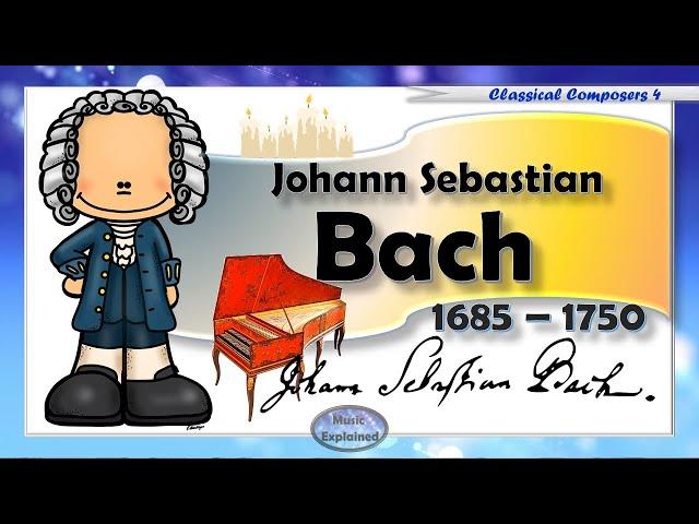 Johann Sebastian Bach - For Children - Listen and Learn