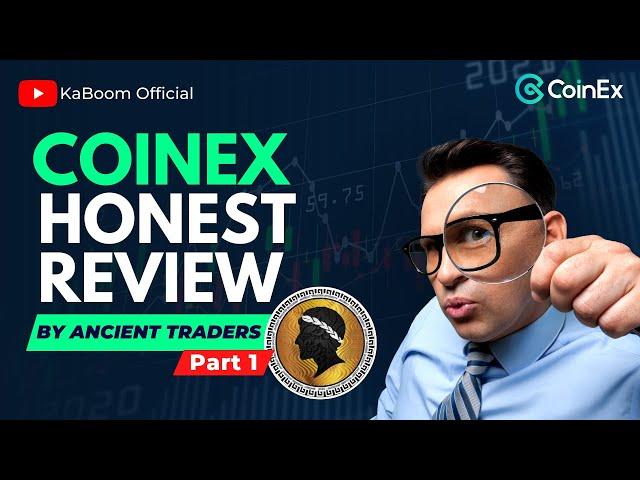 CoinEx Honest Review — Newbies First Choice to Trade Cryptos — Part 1