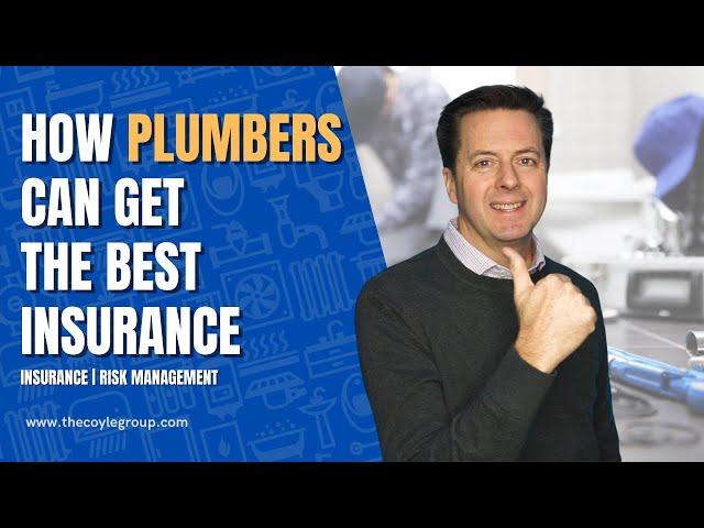 How Plumbers Can Get The Best Insurance